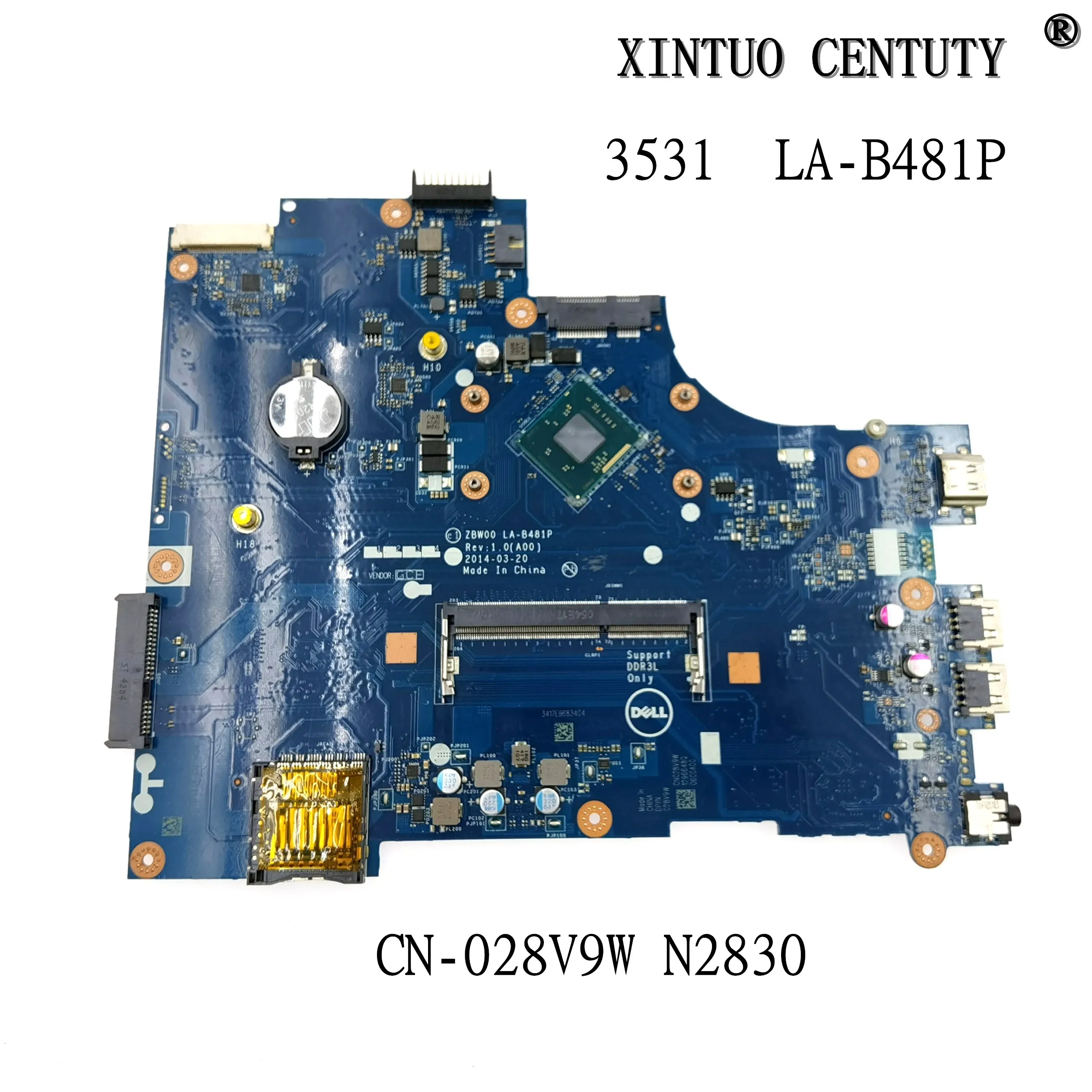 

CN-028V9W 028V9W 28V9W For Dell Inspiron 15R 3531 Laptop Motherboard ZBW00 LA-B481P SR1W4 N2830 DDR3L 100% Work Perfect