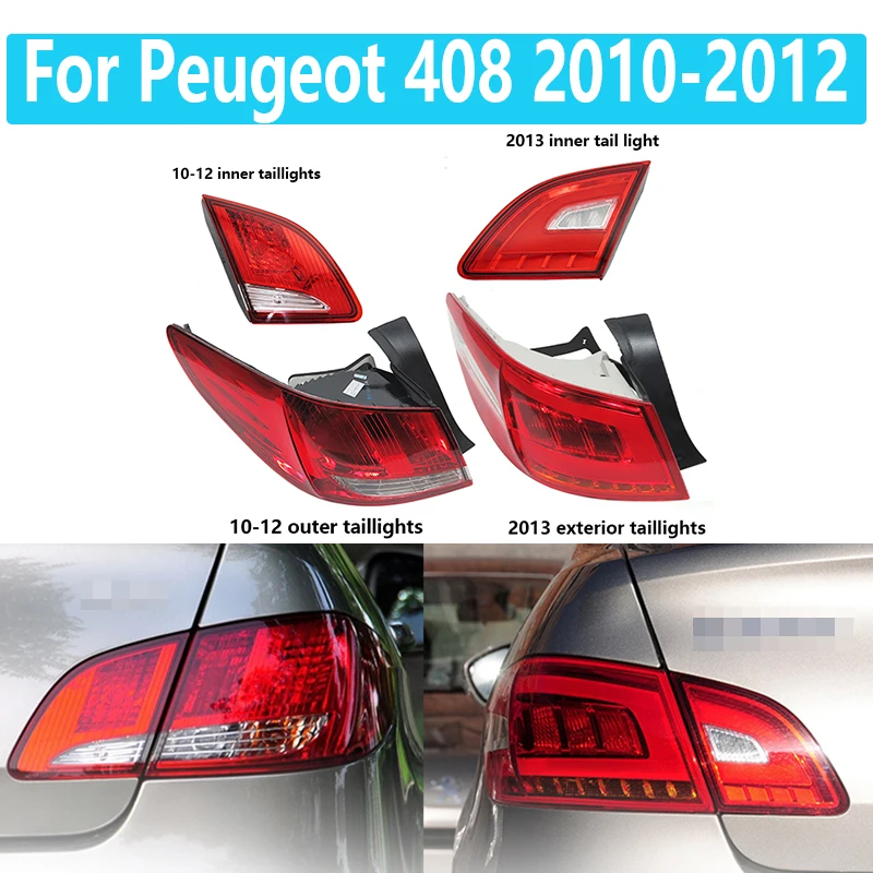 For Peugeot 408 2010 2011 2012 2013 Car Taillight Inside / outside Rear Light Tail Light Lamp Assembly Tail light cover
