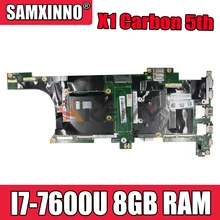 Akemy For Lenovo ThinkPad X1 Carbon 5th  Notebook Motherboard NM-B141 Motherboard  CPU I7 7600U RAM 8GB 100% Test Work