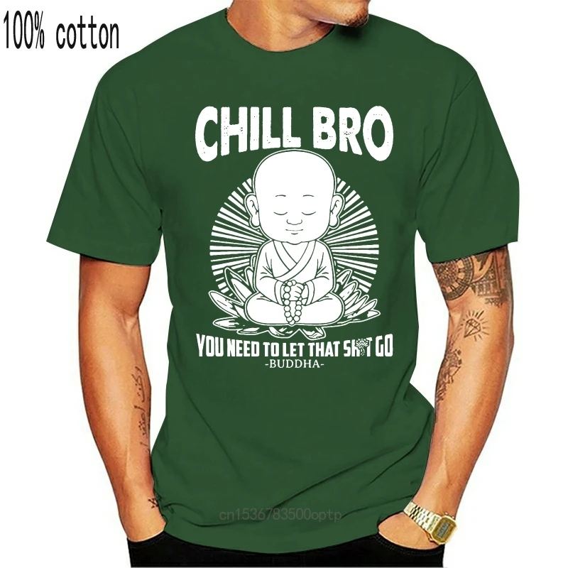 

New 2021 2021 Funny Summer Sleeves Fashiont O Neck Short Chill Bro Buddhist T Shirt Buddha T Shirt Premium Mens Tee Shirts