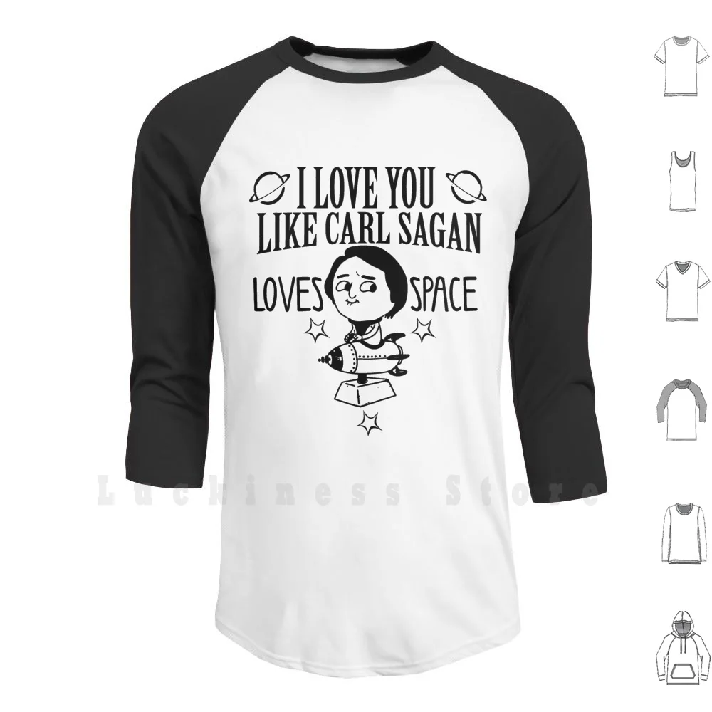 Я люблю вас как Карл Саган любит Космос толстовки с длинным рукавом наука
