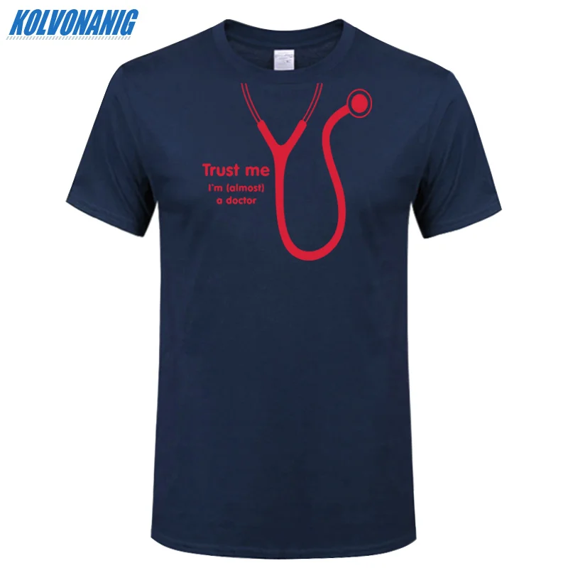 KOLVONANIG летняя футболка Trust Me I'm Almost A Doctor с забавным принтом мужские хлопковые вечерние футболки с коротким рукавом и круглым вырезом размера плюс - Цвет: Navy 04