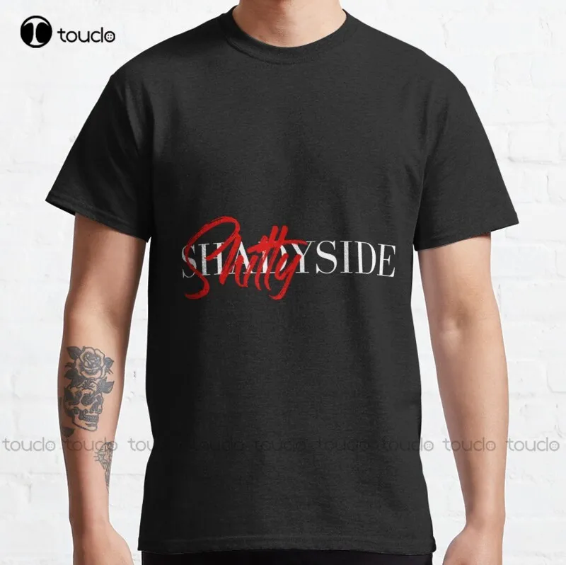 

New Shittyside Fear Street Shadysid| Perfect Gift For You And Friends Classic T-Shirt Cotton Tee Shirt