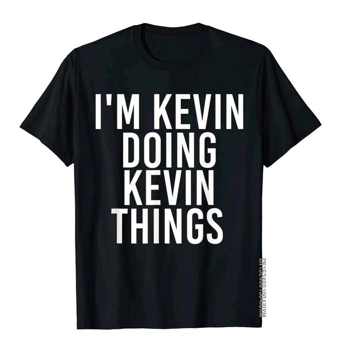 

I'm KEVIN DOING KEVIN THINGS рубашка смешной Рождественский подарок Idea футболки топы футболки забавные Geek Хлопковая мужская футболка в китайском стиле