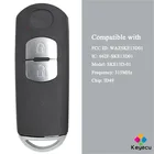 Пульт дистанционного управления для автомобиля, 2 кнопки, 315 МГц, чип ID49 для Mazda CX-3 CX-5, Demio Axela Модель: SKE13D-01, WAZSKE13D01