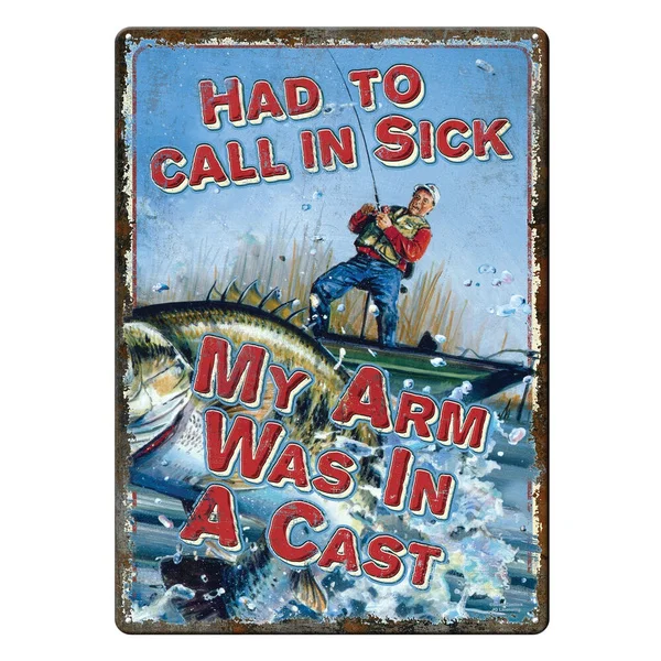 

River's Edge Products Tin Sign My Arm In A Cast Fishing Weatherproof 8"x12"
