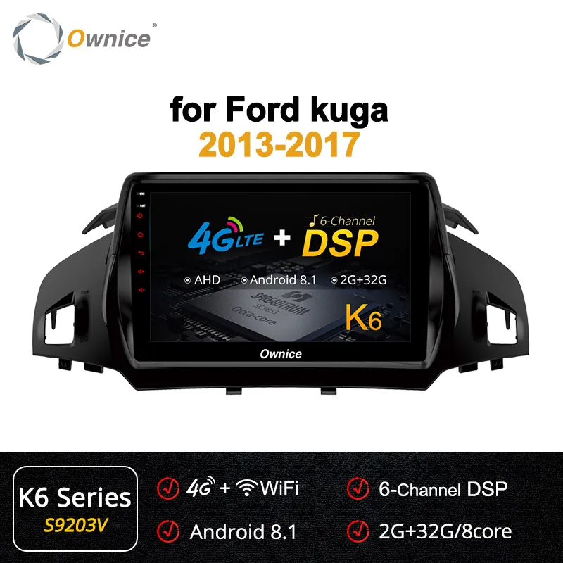 Ownice K1 K2 K3 K5 K6 Восьмиядерный Android 9,0 автомобильный Радио плеер gps Navi для Ford Kuga 2013- 4G LTE DSP 360 Panorama - Цвет: S9203 K6 Series