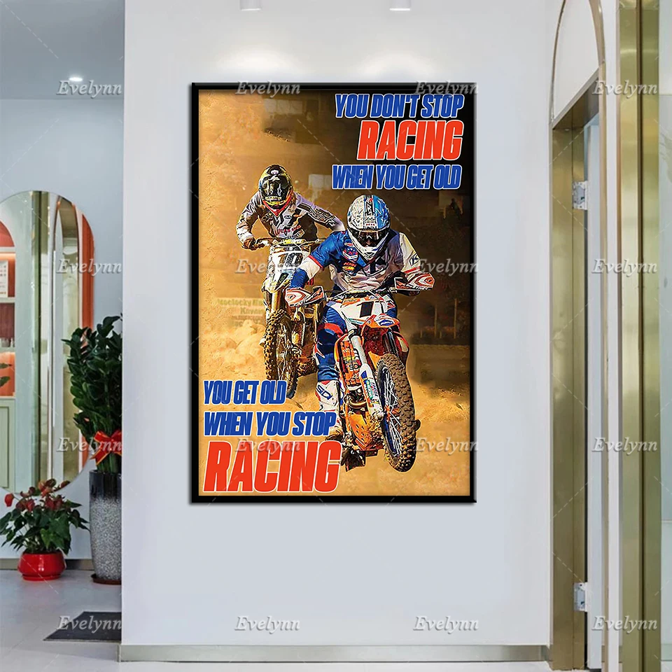 

Biker Dirt Bike Motorcycle You Don't Stop Racing When You Get Old When Stop Racing Poster Wall Art Prints Home Decor Canvas Gift