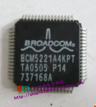 

BCM5221A4KPTG BCM5221A4KPT QFP64 new original spot