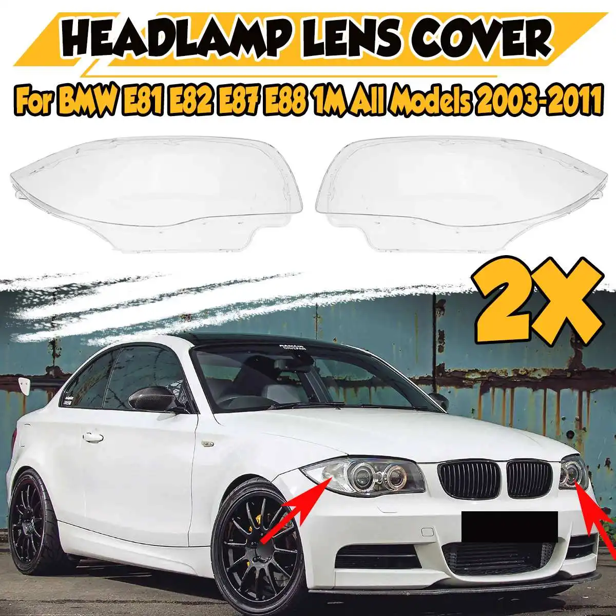 

2PCS E81 E82 Car Front Headlight Headlamp Lens Cover Shell Case For BMW E81 E82 E87 E88 1M 2003-2011 63116924668 63116924667