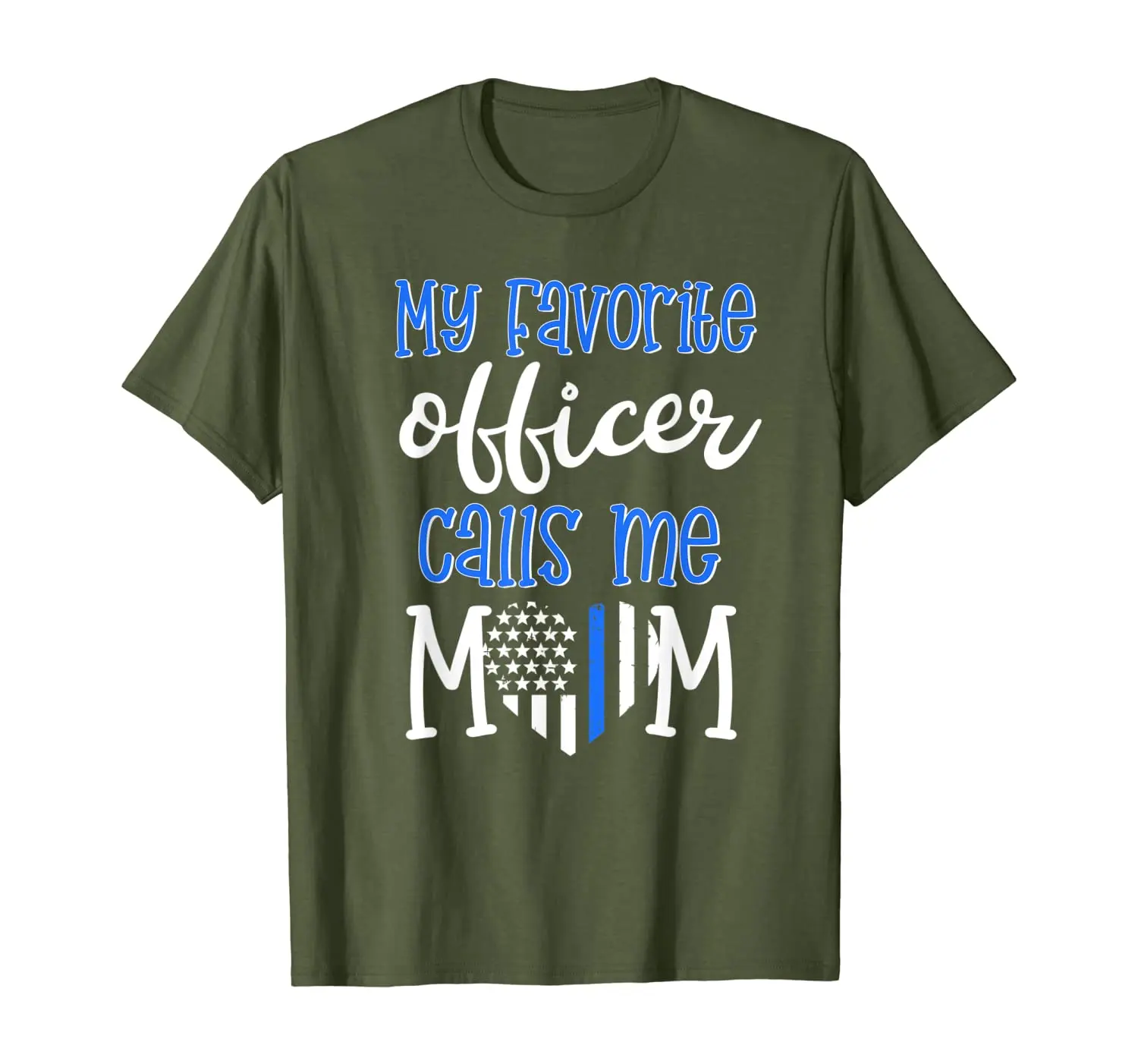 

Police Cop Mom My Favorite Officer Calls Me Mom Thin Blue T-Shirt