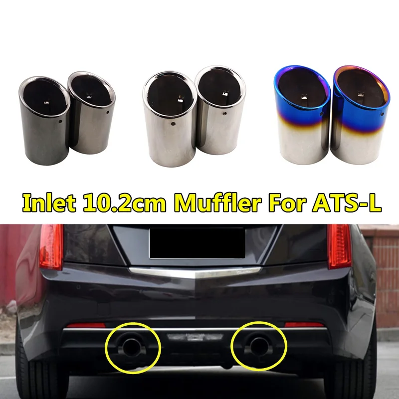 

WL 2pcs Car-styling 304 Stainless Steel 102mm Refitting Muffler For Cadillac ATS-L Exhaust End Tip Pipe Tail Throat Accessories