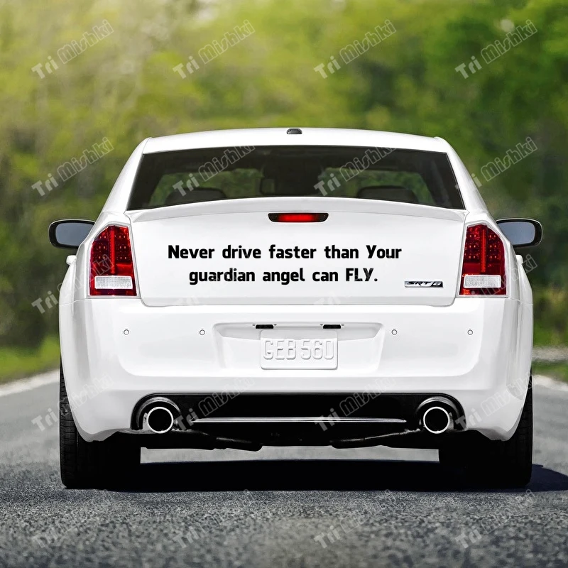 

Tri mishki HZX1504 Never Drive Faster Than Your Guardian Angel can fly car sticker Vinyl Decals sticker on Car Body Rear Window