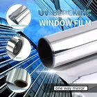 УФ-Блокировка зеркальная Светоотражающая оконная пленка Серебристая одностороннее видение Солнечная Оконная тонировка стекла Виниловая наклейка для конфиденциальности DIY Декор для дома