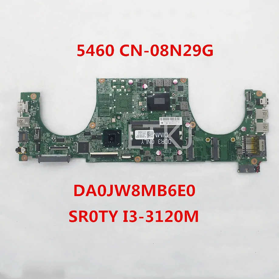 Высокое качество для DELL V5460 5460 Материнская плата ноутбука CN 08N29G 8N29G DA0JW8MB6E0 SR0TY I3 3120M
