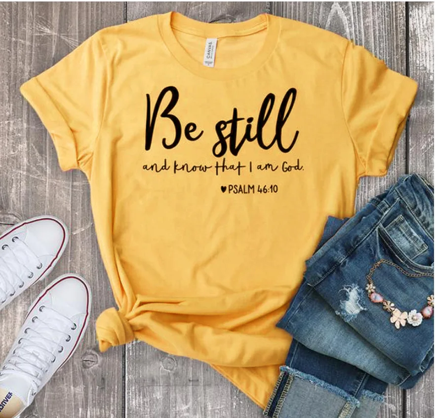 

100% Pure Cotton Women T Shirt Be Still Printed Tshirt Ladies Short Sleeve Tee Shirt Women Female Tops Clothes Camisetas Mujer