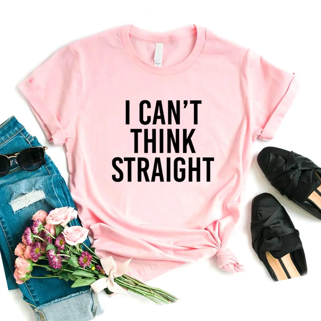 

I Can't Think Straight gay pride lgbqt Women Tshirts Cotton Casual Funny t Shirt For Lady Top Tee Hipster 6 Color P441