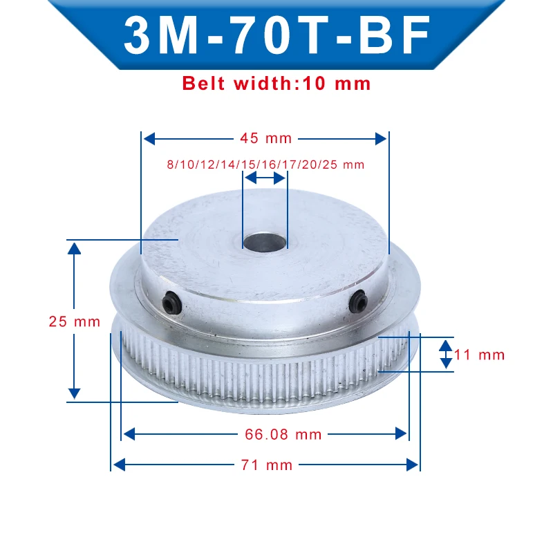 

Timing Pulley 3M-70T BF Shape Inner Bore 8/10/12/14/15/16/17/20/25 mm Pulley Slot Width 11mm For Width 10 mm 3M-Timing Belt
