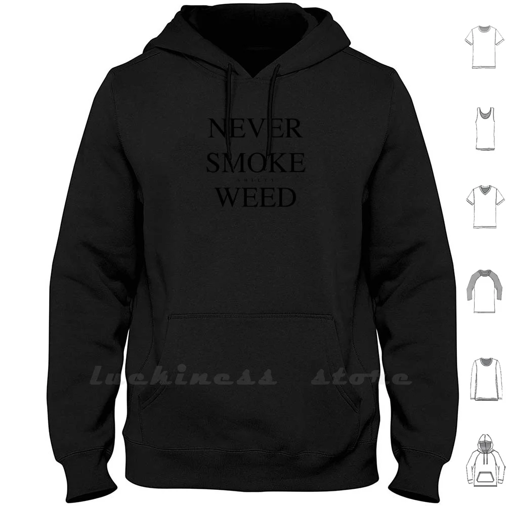 Худи с длинным рукавом и надписью Never Smoke Shitty Weed Wee Stoner 420 | Мужская одежда