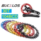 BUCKLOS 104BCD цепное кольцо узкий широкий круглый 30T горный велосипед цепное колесо для 8-12 скоростной цепи коленчатый набор частей велосипеда