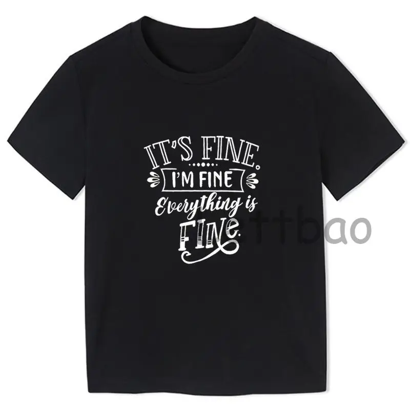 

Funny Letter It's Fine I'm Fine Everything Is Fine Tshirt Children's Print Short Sleeve O-Neck T-Shirt Harajuku Fashion Tshirt