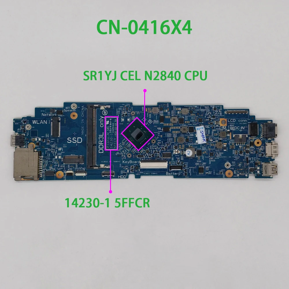 Genuine 416X4 0416X4 CN-0416X4 w Celeron N2840 CPU 2.16 GHz 14230-1 Laptop Motherboard for Dell Latitude 3150 Notebook PC