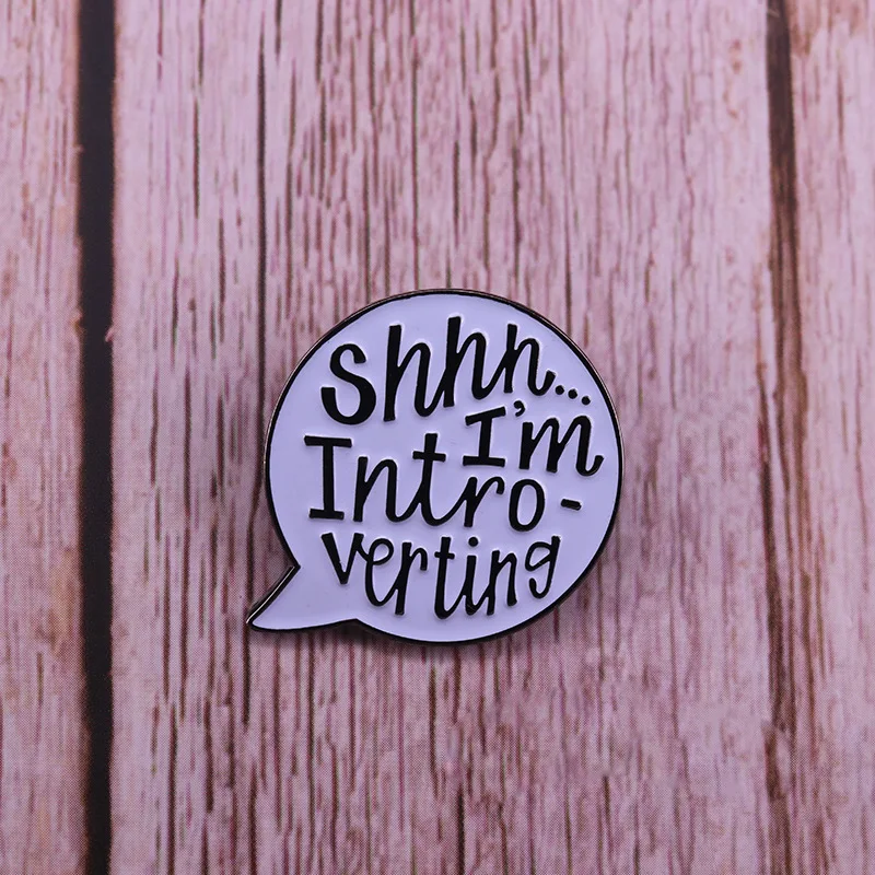 SHHH...I'm Intro vertingemal Pin значок булавки на лацны брошь|Броши| |