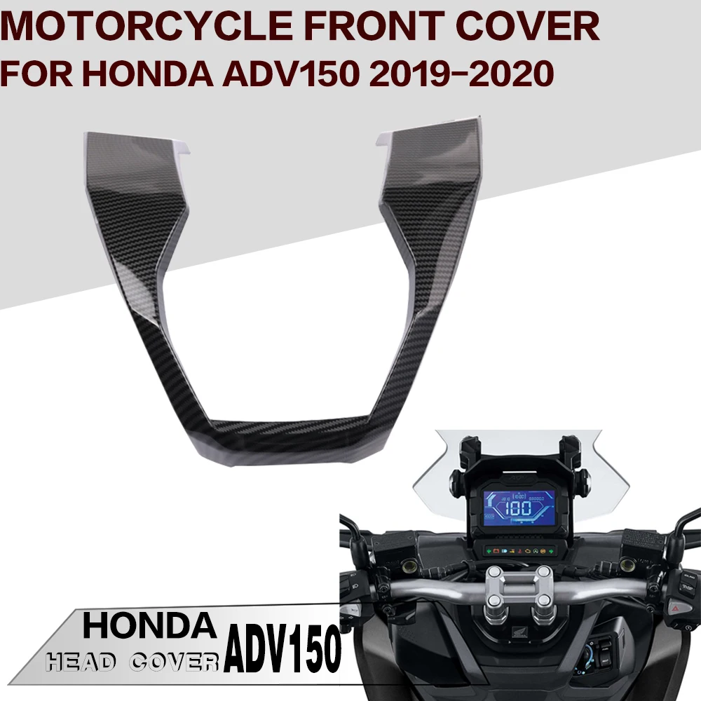 

For Honda ADV150 ADV 150 2019-2020 Motorcycle Carbon Fiber Texture Front Cover Head Cover Trim Frame