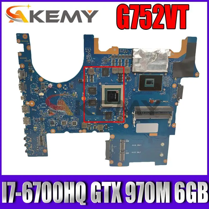 

Akemy For ASUS ROG G752V G752VT Laptop Motherboard G752VY MAINBOARD Test OK W/ I7-6700HQ + GTX 970M 6GB GPU !!!