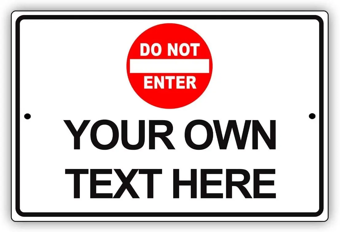 

Diuangfoong Personalized Do Not Enter Your Own Choice Words Customized Designs Aluminum Metal Sign Plate