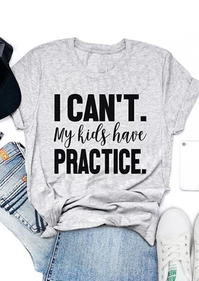 

I Can't My Kids Have Practice T-Shirt funny slogan letter print tees women fashion summer tops grunge aesthetic art shirt- K423