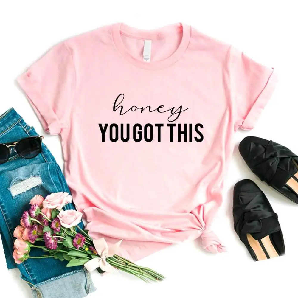 

Honey you got this Print Women Tshirts Cotton Casual Funny t Shirt For Lady Yong Girl Top Tee Hipster 6 Color Drop Ship FS-23