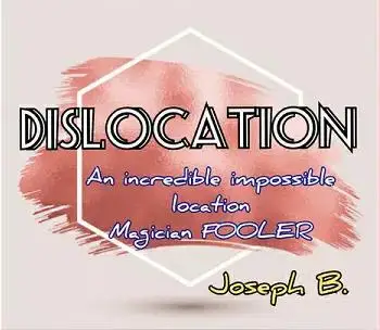 

2021 Dislocation by Joseph B - Magic Tricks