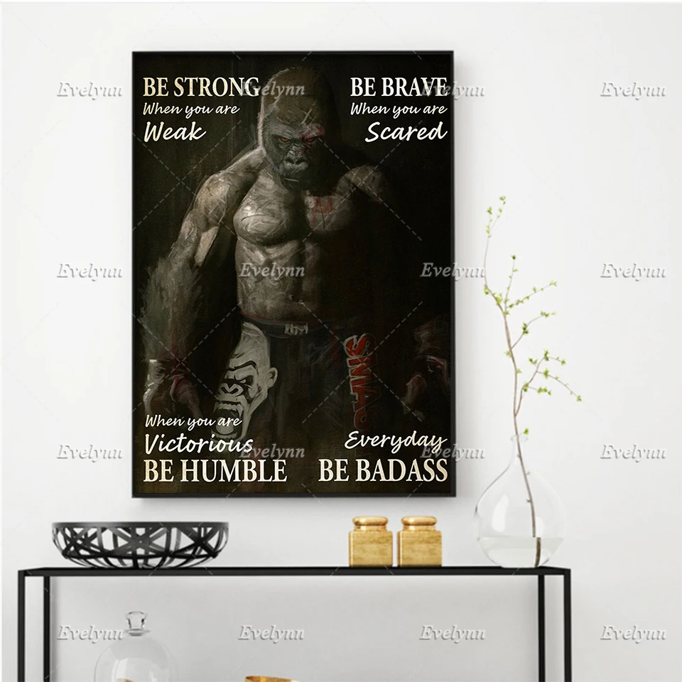 

Gorilla Poster Boxer Boxing Poster Be Strong When You Are Weak Wall Art Prints Home Decor Canvas Unique Gift Floating Frame