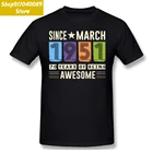 Потрясающая с марта 1951, подарок на день рождения 70 лет, футболка, футболки, оверсайз, с круглым вырезом, хлопковая футболка с коротким рукавом, на заказ