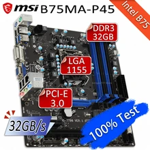 LGA 1155 MSI B75MA-P45 Motherboard i7 i5 i3 DDR3 32GB PCI-E 3.0 USB3.0 Micro ATX Intel B75 Mainboard B75 Placa-mãe 1155 Used