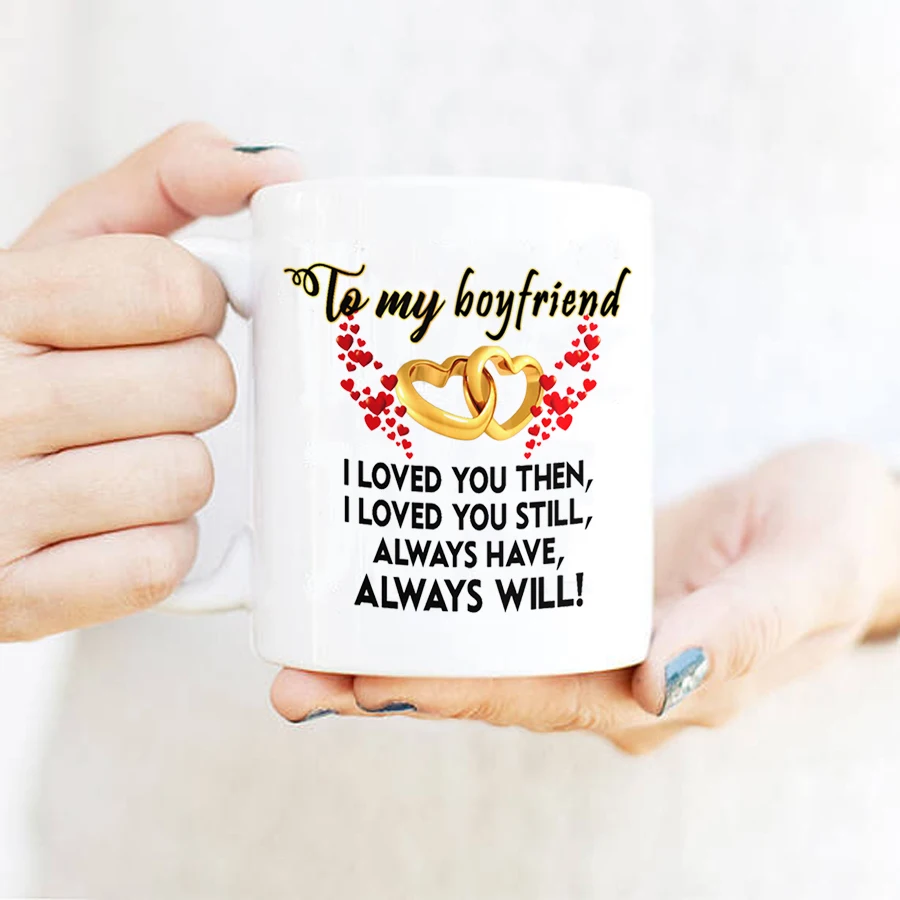 

To My Boyfriend Gift Mugs 11oz Ceramic Couple Love Tea Milk Mug and Cup Girl Friend Birthday Gift Mug