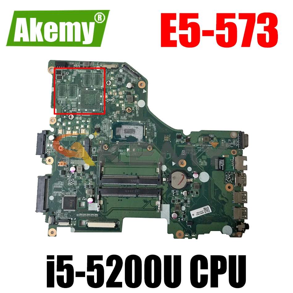 

Материнская плата для ноутбука ACER Aspire E5-573 i5-5200U материнская плата для ноутбука DA0ZRTMB6D0 DDR3