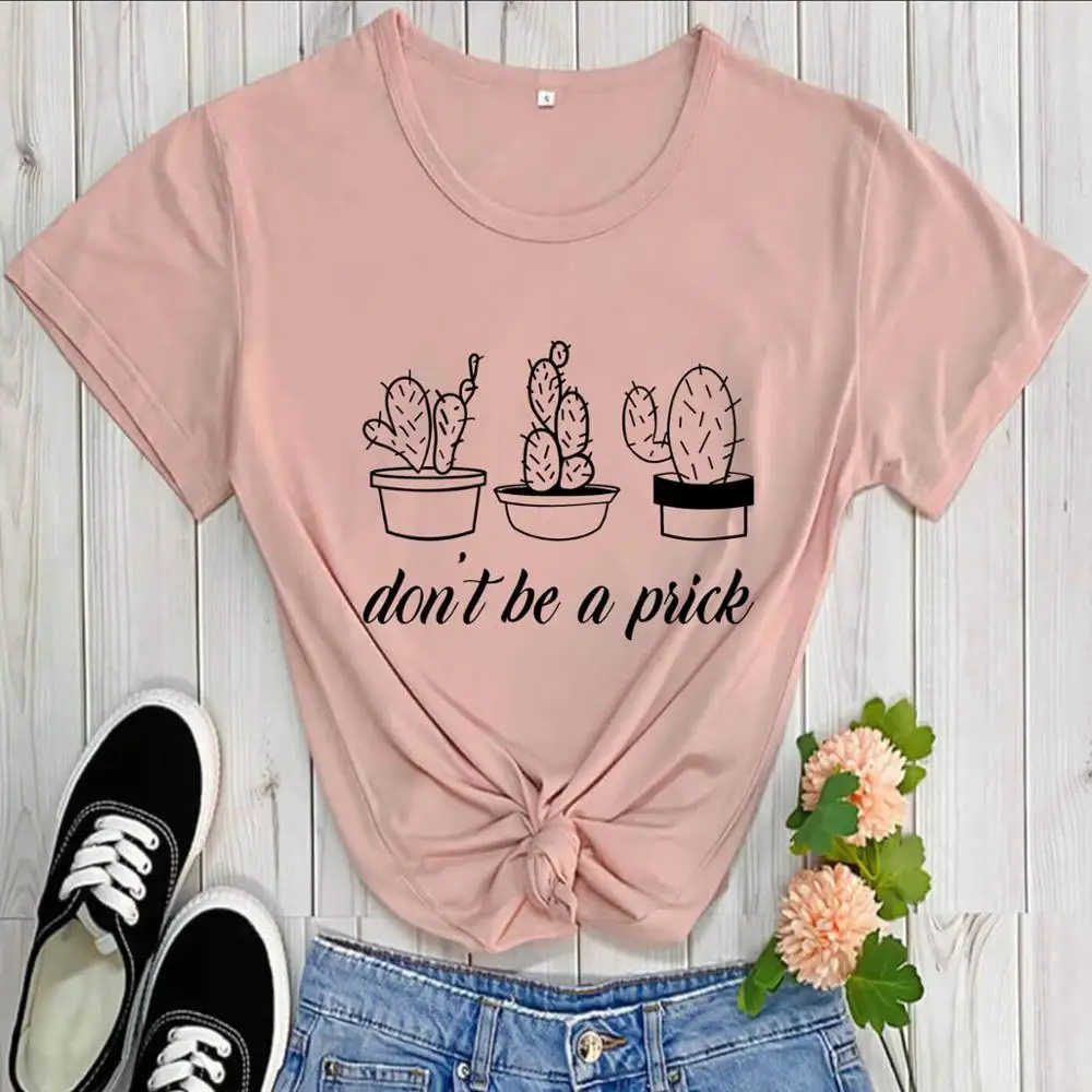 

Funny Cactus Graphic Shirt Woman Funny T Shirt Don't Be A Prick Cactus Shirt Plant Lover Shirts Gift for Her Tee Woman Top