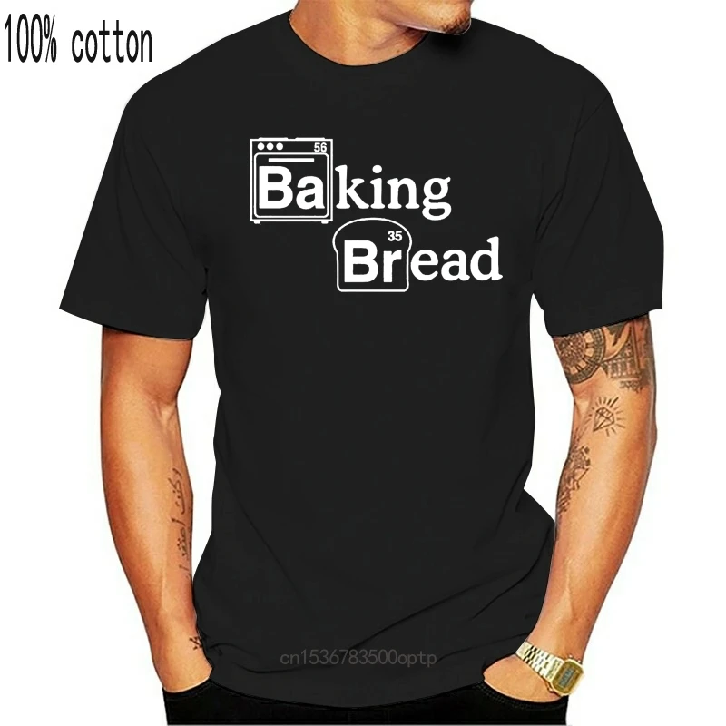 

New Baking Bread - Mens T-Shirt - Baking Cooking Food Funny - 13 Colours Short Sleeves O-Neck T Shirt Tops Tshirt Homme