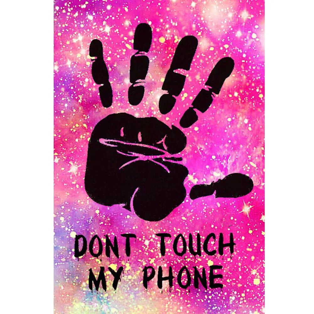 

5D Diy Diamond Painting DONT TOUCH MY PHONE Hands Rhinestone Square/round Diamond Embroidery Mosaic Bead Home Decoration Gift