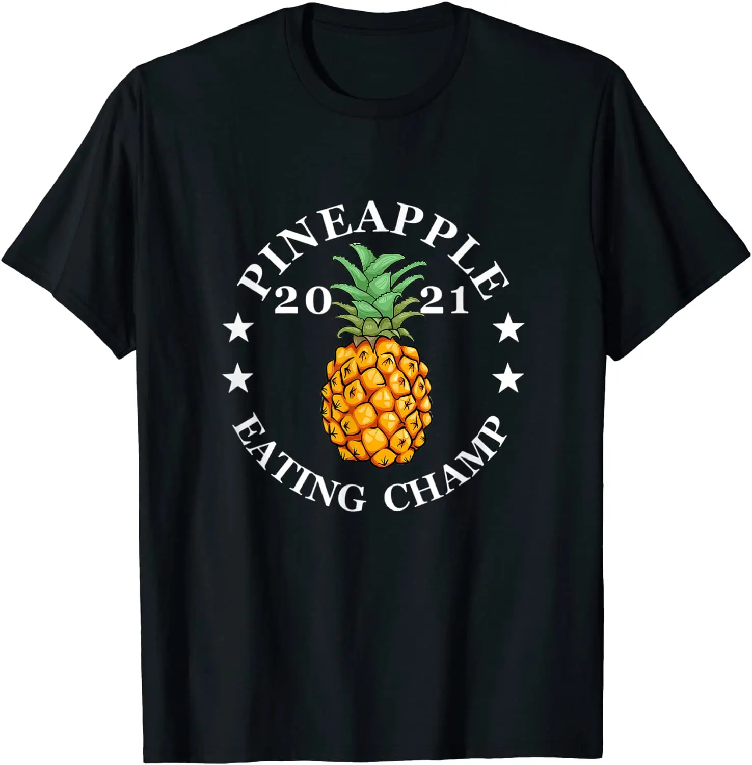 

Pineapple Eating 2021, Pineappale Funny Tshirt T-Shirt Men's T-shirt