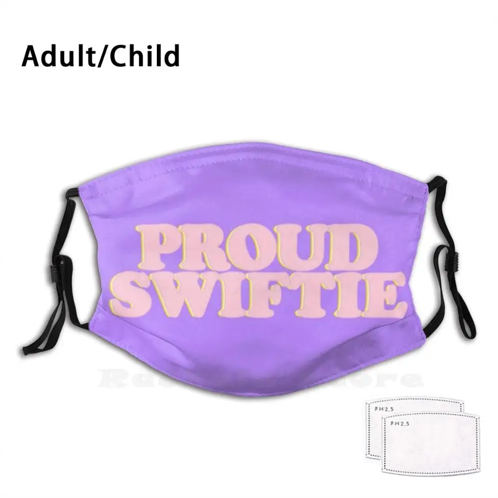 

Proud Swiftie Print Washable Filter Anti Dust Mouth Mask Swifties Swiftie Swifty Lover You Need To Calm Down Fandom Miss