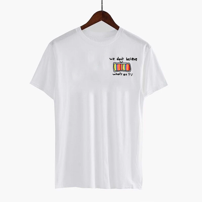 

Korean Style We Don't Believe What's On TV T Shirt Women Letter Printed Cotton Short Sleeve Aesthetic T Shirt For Women Clothes