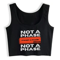 crop top women not a phase mom pride y2k gothic emo harajuku gym korean tank top sexy blouse female clothes top mujer verano