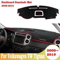 for volkswagen vw tiguan 2009 2015 2016 2017 2019 car dashboard cover avoid light pad instrument panel mat carpets accessories
