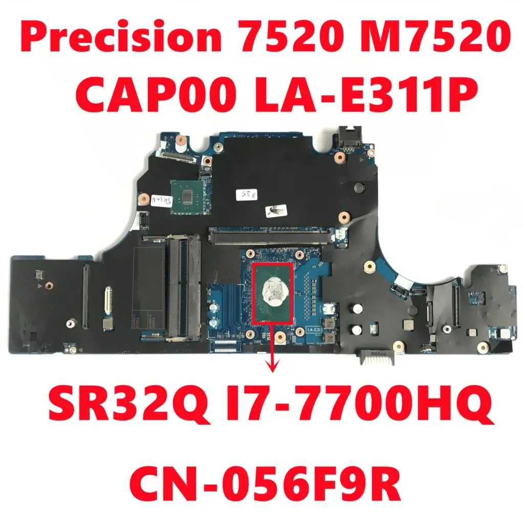 

CN-056F9R 056F9R 56F9R For dell Precision 7520 M7520 Laptop Motherboard CAP00 LA-E311P W/ SR32Q I7-7700HQ CPU 100% Fully Tested