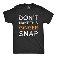 mens dont make this ginger snap t shirt funny mens saint patricks day irish tee