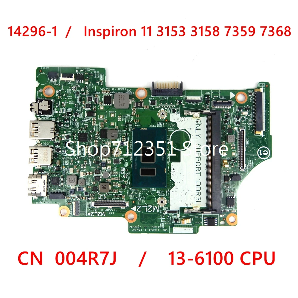 

14296-1 Mainboard For DELL Inspiron 11 3153 3158 7359 7368 Laptop Motherboard 13-6100 CPU CN-004R7J / CN 04R7J Tested 100% work