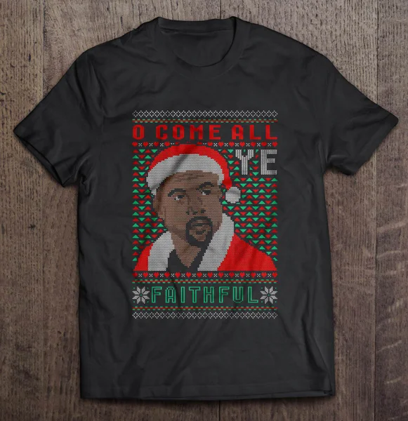 

O Come All Ye Faithful Kanye West Christmas Sweater - T-shirts